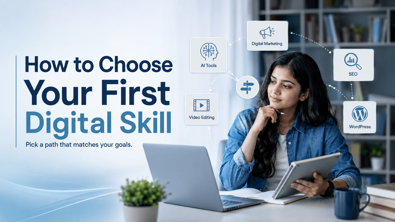 How to Choose Your First Digital Skill
